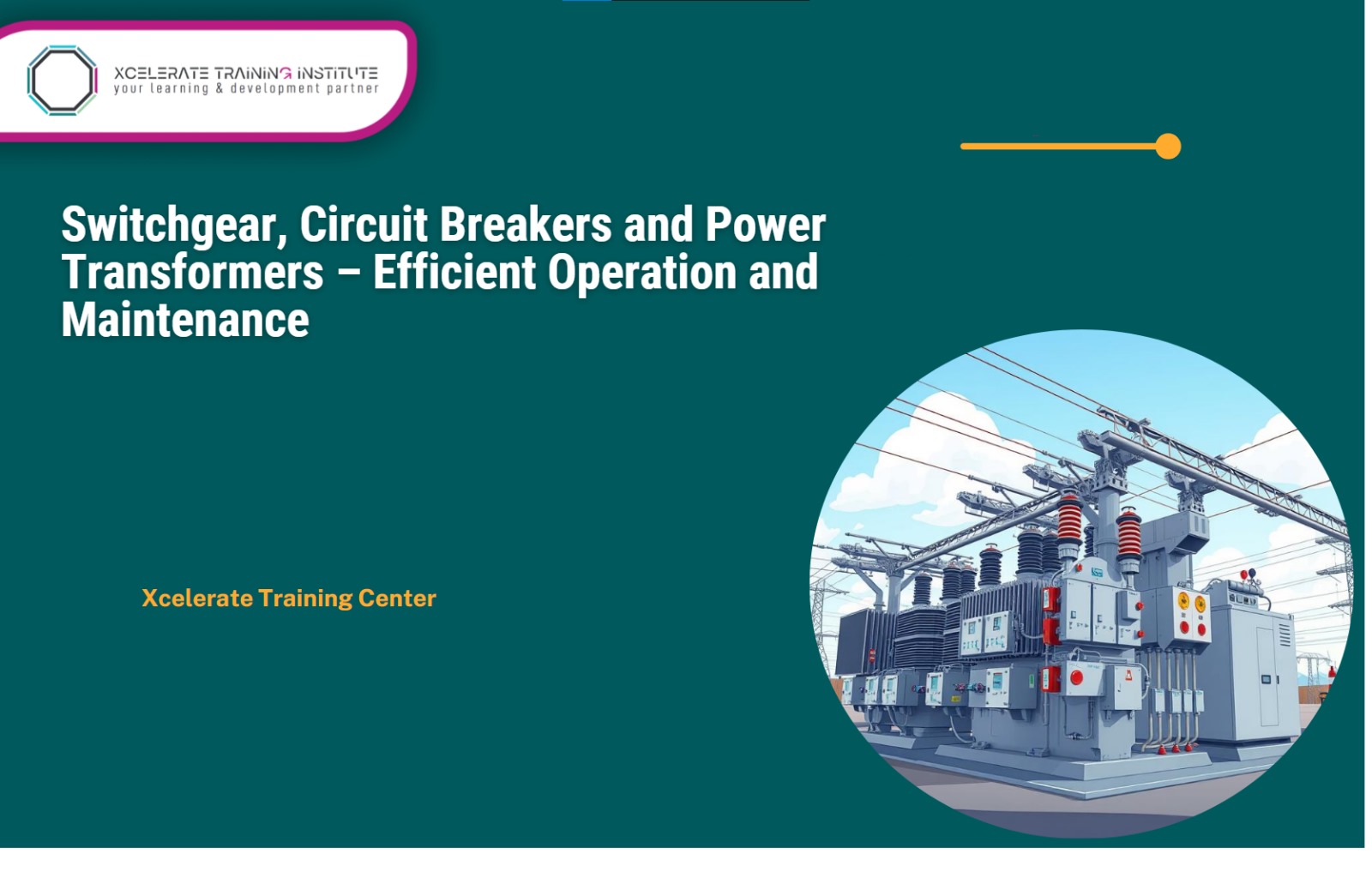 Switchgear, Circuit Breakers and Power Transformers – Efficient Operation and Maintenance Training Course