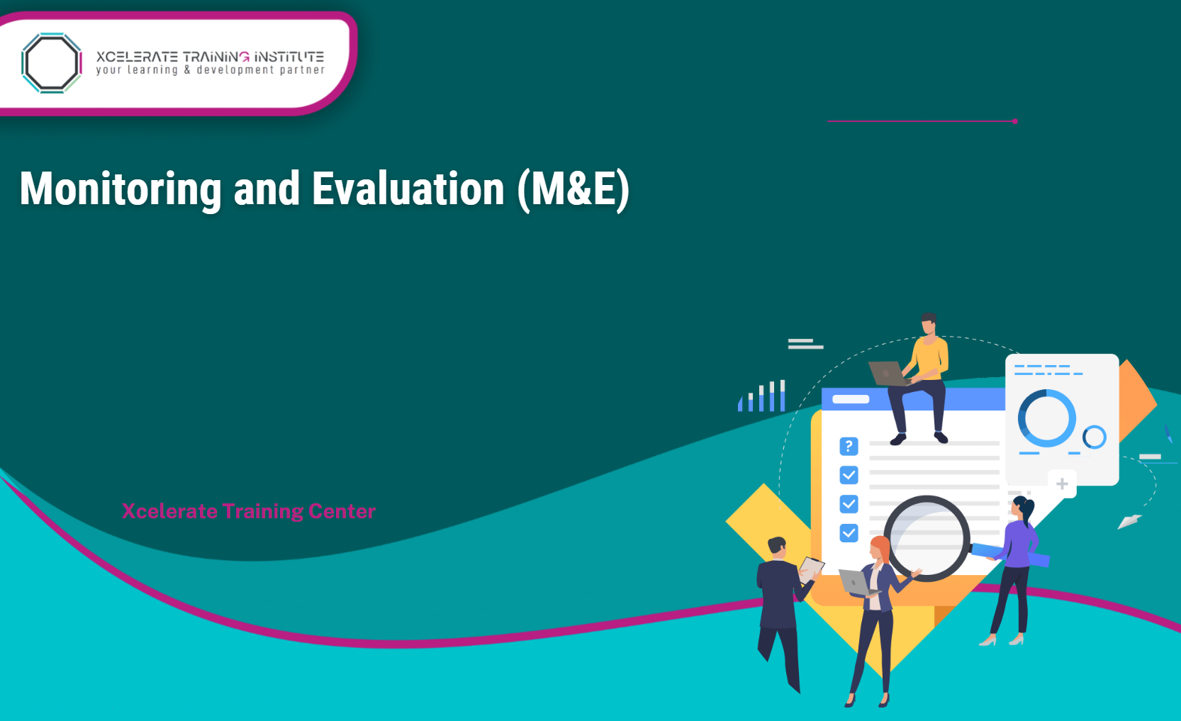 Monitoring and Evaluation (M&E)