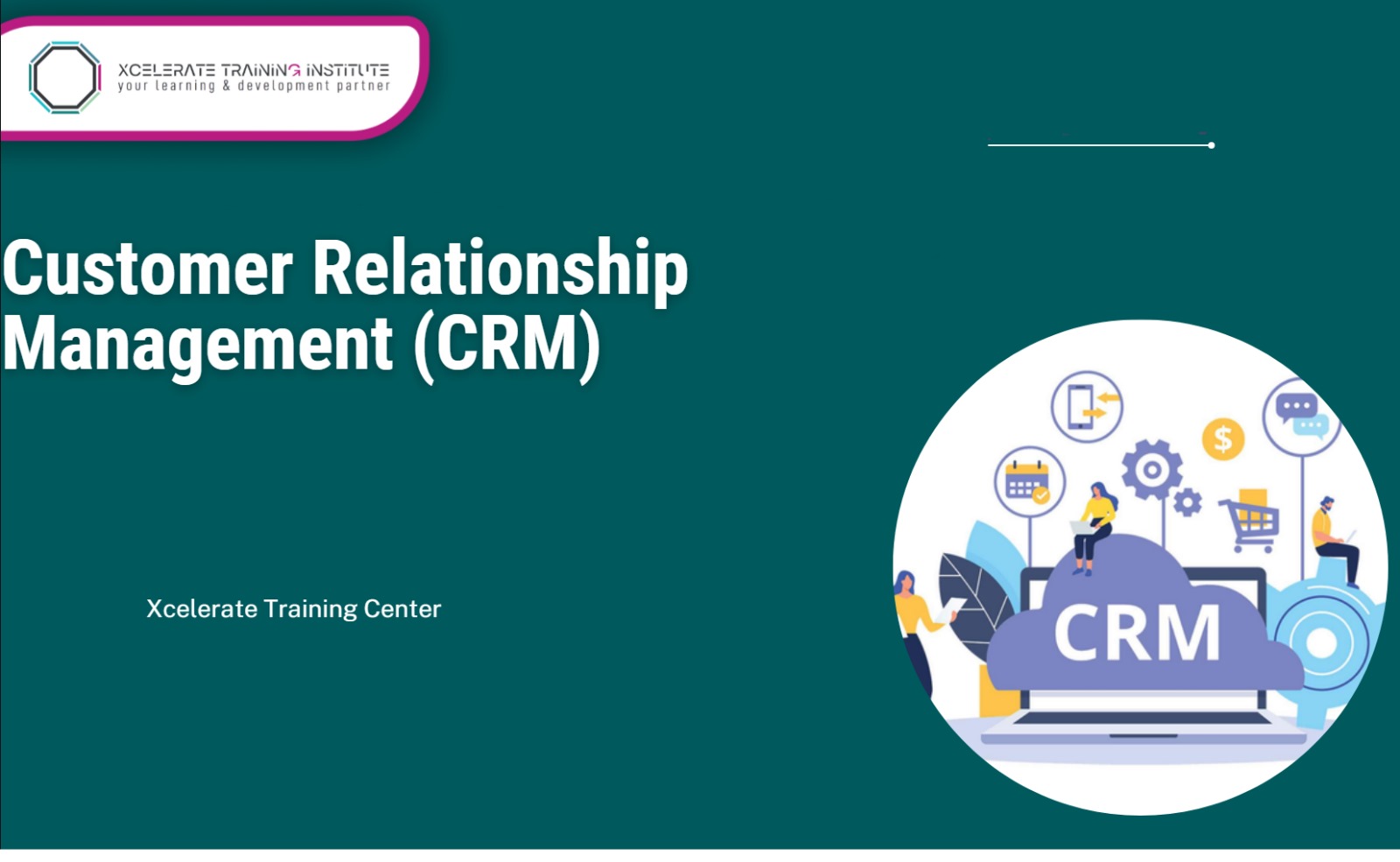 Customer Relationship Management (CRM)