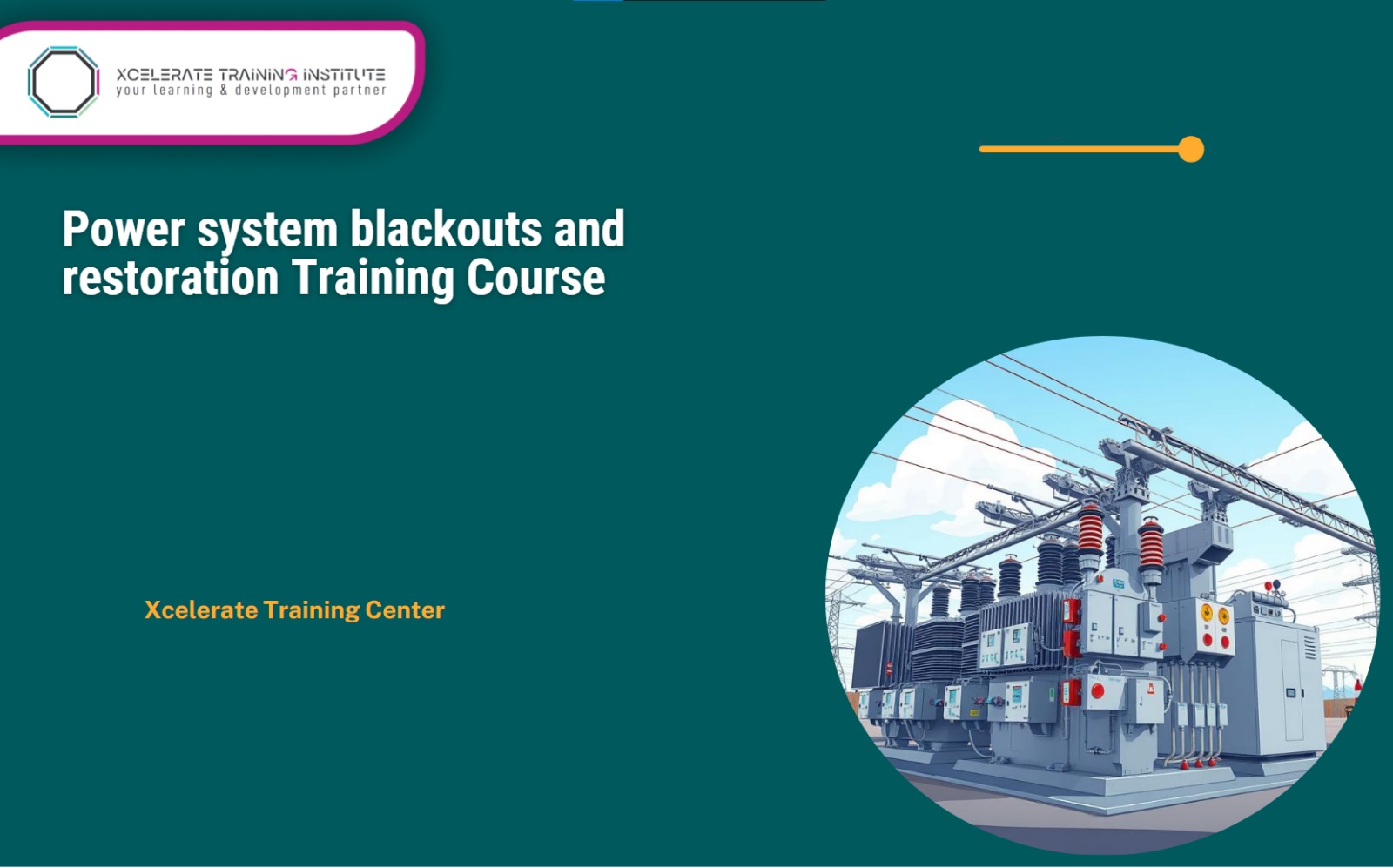 Power System Blackouts and Restoration Training Course