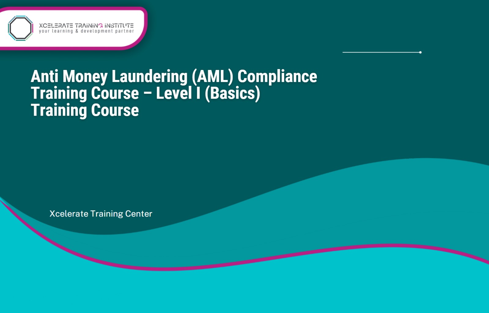 Anti Money Laundering (AML) Compliance Training Course – Basics
