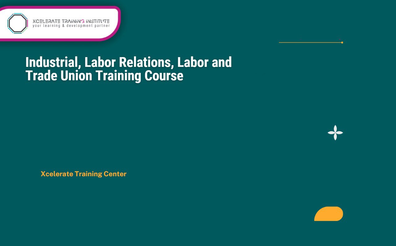Industrial and Labor Relations & Labor and Trade Union Training Course