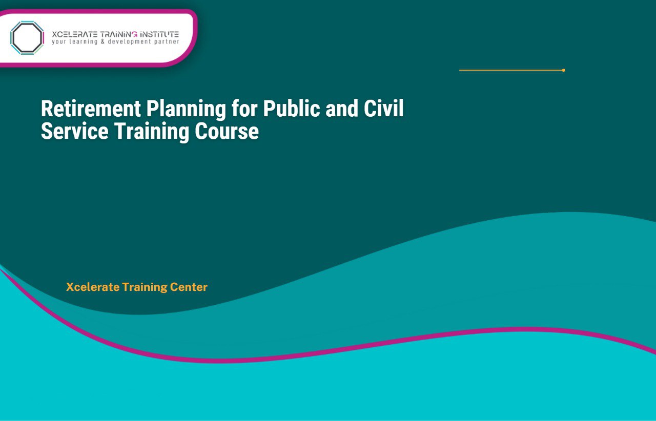 Retirement Planning for Public and Civil Service Training Course